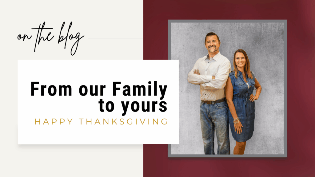 From our family to yours, Happy Thanksgiving