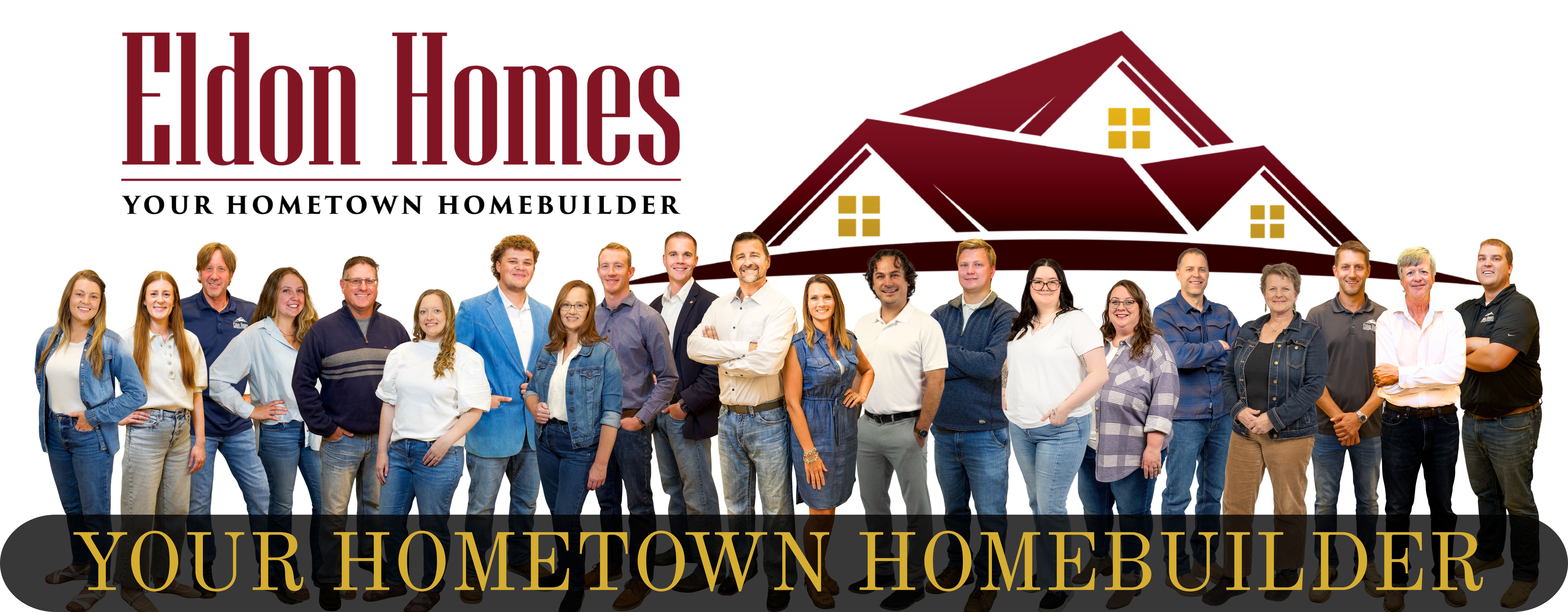 YOUR HOMETOWN HOMEBUILDER